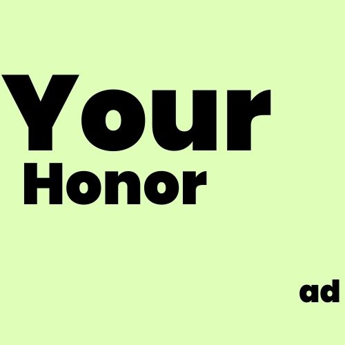 Your Honor ad